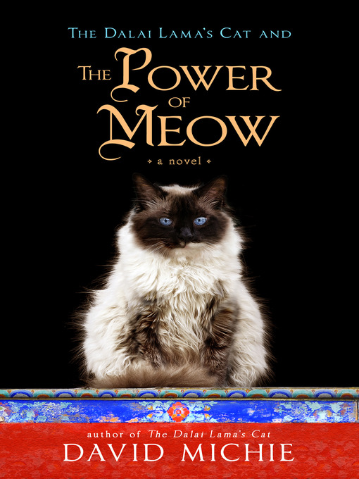 Title details for The Dalai Lama's Cat and the Power of Meow by David Michie - Available